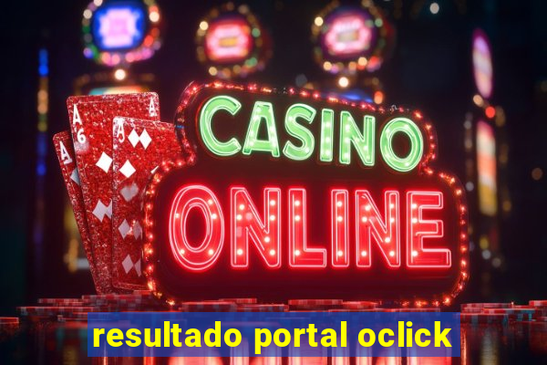 resultado portal oclick